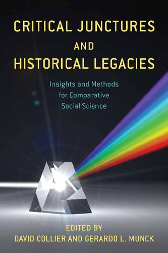 Critical Junctures and Historical Legacies: Insights and Methods for Comparative Social Science (PDF/EPUB Version)