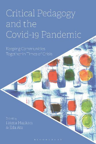 Critical Pedagogy and the Covid-19 Pandemic: Keeping Communities Together in Times of Crisis (PDF/EPUB Version)