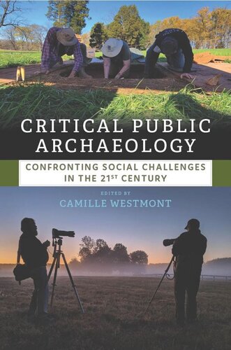 Critical Public Archaeology: Confronting Social Challenges in the 21st Century (PDF/EPUB Version)