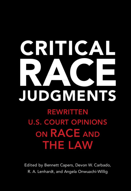 Critical Race Judgments: Rewritten U.S. Court Opinions on Race and the Law (PDF/EPUB Version)