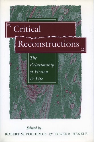 Critical Reconstructions: The Relationship of Fiction and Life (PDF/EPUB Version)