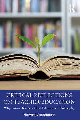 Critical Reflections on Teacher Education: Why Future Teachers Need Educational Philosophy (PDF/EPUB Version)