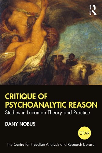 Critique of Psychoanalytic Reason: Studies in Lacanian Theory and Practice (The Centre for Freudian Analysis and Research Library (CFAR)) (PDF/EPUB Version)