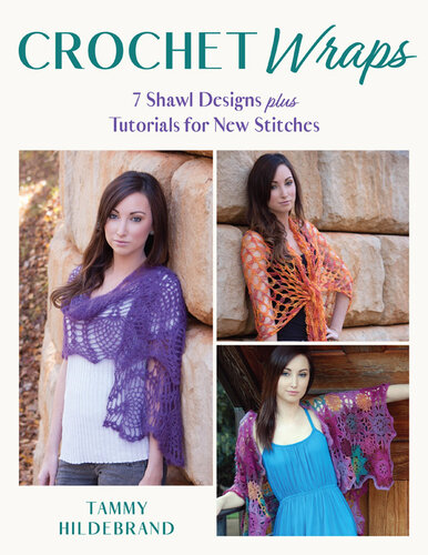 Crochet Wraps: 7 Shawl Designs Plus Tutorials for New Stitches (PDF/EPUB Version)