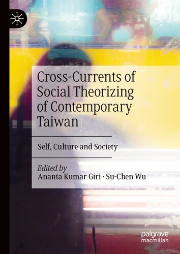 Cross-Currents of Social Theorizing of Contemporary Taiwan: Self, Culture and Society (PDF/EPUB Version)
