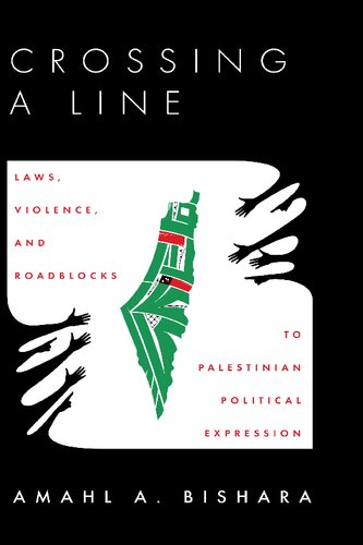 Crossing a Line: Laws, Violence, and Roadblocks to Palestinian Political Expression (PDF/EPUB Version)