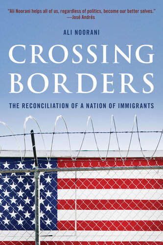 Crossing Borders: The Reconciliation of a Nation of Immigrants (PDF/EPUB Version)