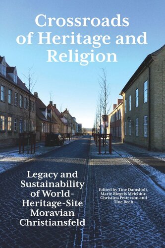 Crossroads of Heritage and Religion: Legacy and Sustainability of World Heritage Site Moravian Christiansfeld (PDF/EPUB Version)