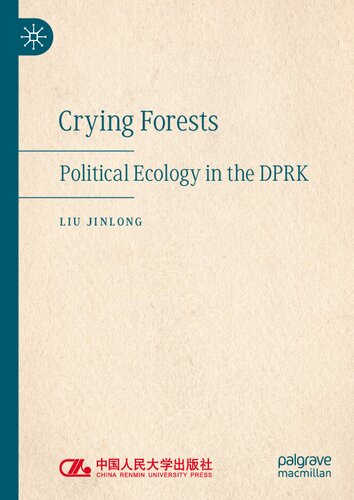 Crying Forests: Political Ecology in the DPRK (PDF/EPUB Version)