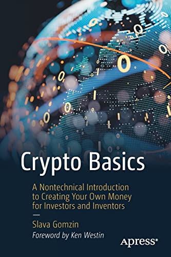 Crypto Basics: A Nontechnical Introduction to Creating Your Own Money for Investors and Inventors (PDF/EPUB Version)