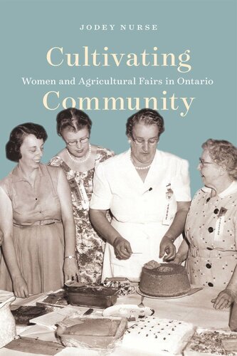 Cultivating Community: Women and Agricultural Fairs in Ontario (PDF/EPUB Version)