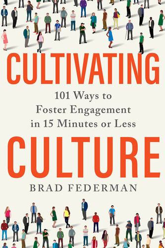 Cultivating Culture: 101 Ways to Foster Engagement in 15 Minutes or Less (PDF/EPUB Version)