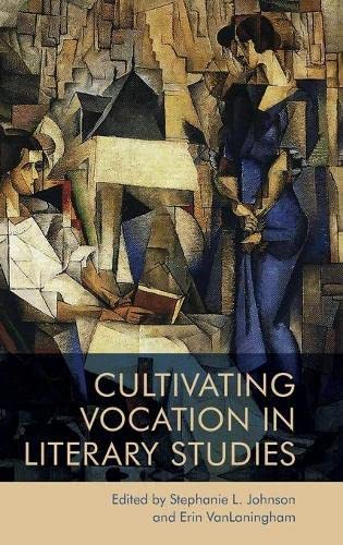 Cultivating Vocation in Literary Studies (PDF/EPUB Version)