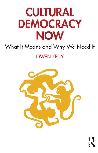 Cultural Democracy Now: What It Means and Why We Need It (PDF/EPUB Version)