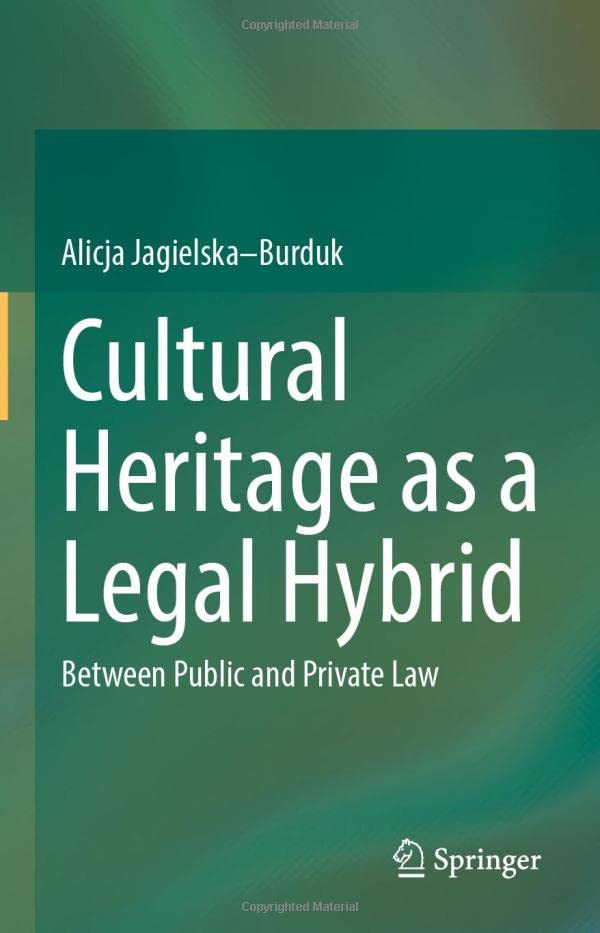 Cultural Heritage as a Legal Hybrid: Between Public and Private Law (PDF/EPUB Version)
