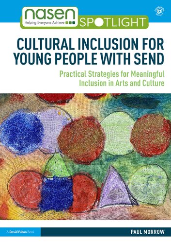 Cultural Inclusion for Young People with SEND: Practical Strategies for Meaningful Inclusion in Arts and Culture (PDF/EPUB Version)