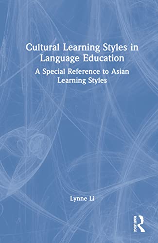 Cultural Learning Styles in Language Education: A Special Reference to Asian Learning Styles (PDF/EPUB Version)