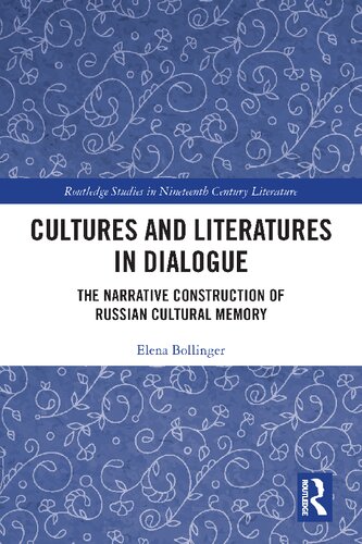 Cultures and Literatures in Dialogue: The Narrative Construction of Russian Cultural Memory (PDF/EPUB Version)