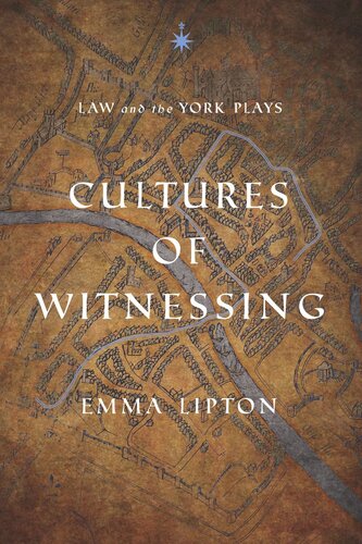 Cultures of Witnessing: Law and the York Plays (PDF/EPUB Version)