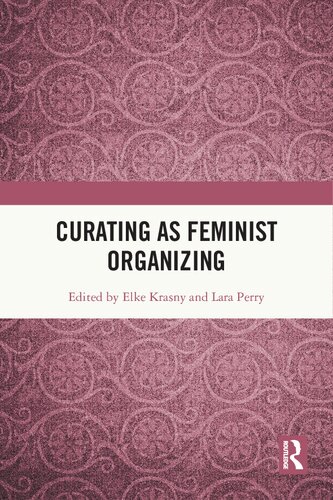 Curating as Feminist Organizing (PDF/EPUB Version)