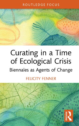 Curating in a Time of Ecological Crisis: Biennales as Agents of Change (PDF/EPUB Version)