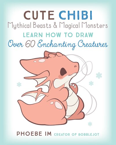 Cute Chibi Mythical Beasts and Magical Monsters (PDF/EPUB Version)