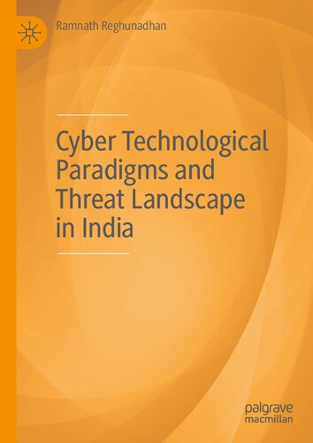 Cyber Technological Paradigms and Threat Landscape in India (PDF/EPUB Version)