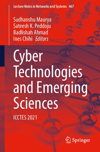 Cyber Technologies and Emerging Sciences: ICCTES 2021 (Lecture Notes in Networks and Systems, 467) (PDF/EPUB Version)
