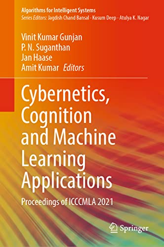 Cybernetics, Cognition and Machine Learning Applications: Proceedings of ICCCMLA 2021 (Algorithms for Intelligent Systems) (PDF/EPUB Version)