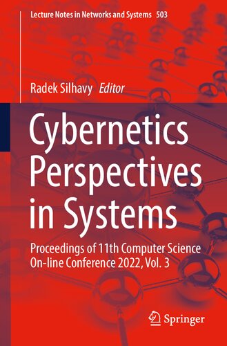 Cybernetics Perspectives in Systems: Proceedings of 11th Computer Science On-line Conference 2022, Vol. 3 (Lecture Notes in Networks and Systems, 503) (PDF/EPUB Version)