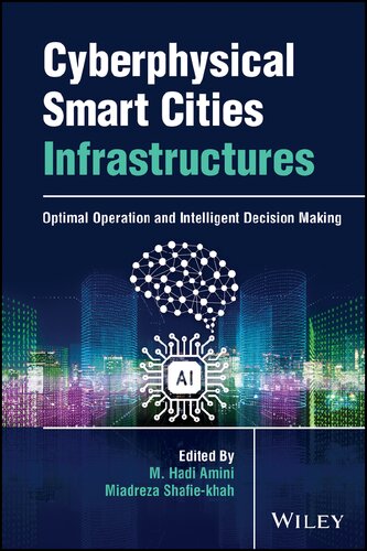 Cyberphysical Smart Cities Infrastructures: Optimal Operation and Intelligent Decision Making (PDF/EPUB Version)