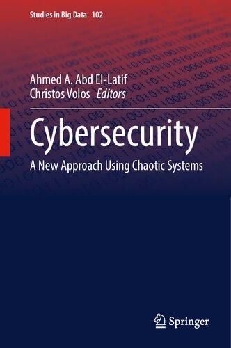 Cybersecurity: A New Approach Using Chaotic Systems (Studies in Big Data, 102) (PDF/EPUB Version)