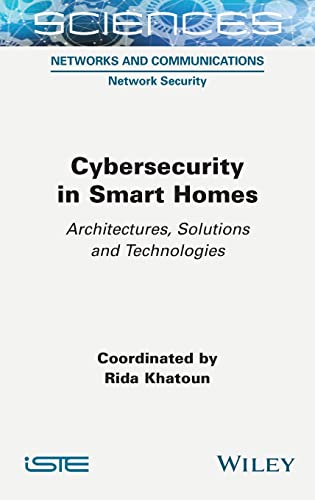 Cybersecurity in Smart Homes: Architectures, Solutions and Technologies (PDF/EPUB Version)