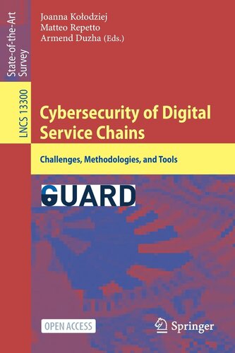 Cybersecurity of Digital Service Chains: Challenges, Methodologies, and Tools (Lecture Notes in Computer Science, 13300) (PDF/EPUB Version)