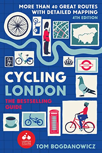 Cycling London, 4th Edition: More than 40 great routs with detailed mapping (PDF/EPUB Version)