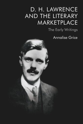 D. H. Lawrence and the Literary Marketplace: The Early Writings (PDF/EPUB Version)