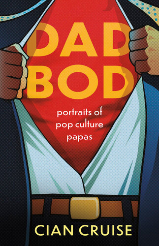 Dad Bod: Portraits of Pop Culture Papas (PDF/EPUB Version)