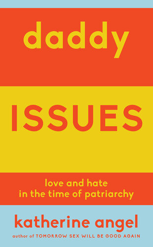 Daddy Issues: Love and Hate in the Time of Patriarchy (PDF/EPUB Version)