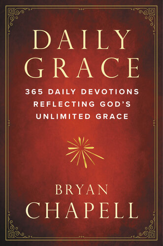 Daily Grace: 365 Daily Devotions Reflecting God's Unlimited Grace (PDF/EPUB Version)