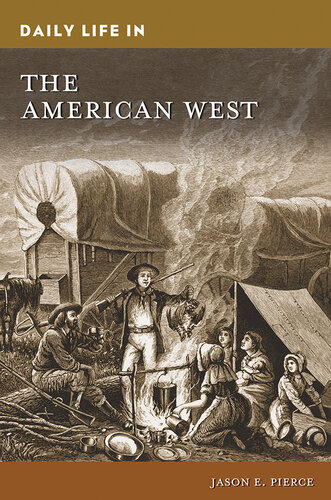 Daily Life in the American West (PDF/EPUB Version)