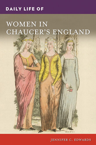 Daily Life of Women in Chaucer's England (PDF/EPUB Version)