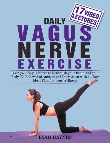 Daily Vagus Nerve Exercise: Train Your Vagus Nerve to Refurbish Your Brain and Your Body (PDF/EPUB Version)