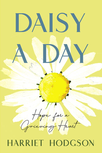 Daisy a Day: Hope for a Grieving Heart (PDF/EPUB Version)