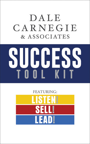 Dale Carnegie & Associates Success Tool Kit: Listen! Sell! Lead! (PDF/EPUB Version)