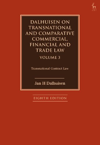 Dalhuisen on Transnational and Comparative Commercial, Financial and Trade Law Volume Volume 3: Transnational Contract Law (PDF/EPUB Version)