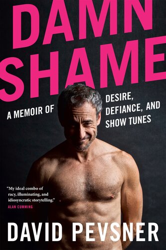Damn Shame - A Memoir of Desire, Defiance, and Show Tunes (PDF/EPUB Version)