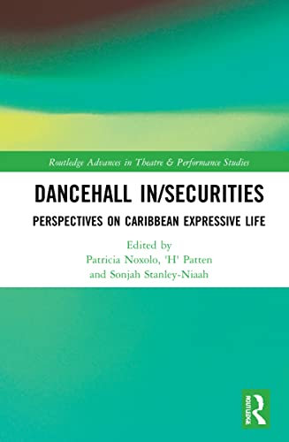 Dancehall In/Securities: Perspectives on Caribbean Expressive Life (PDF/EPUB Version)