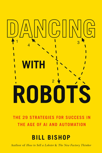 Dancing With Robots: The 29 Strategies for Success In the Age of AI and Automation (PDF/EPUB Version)