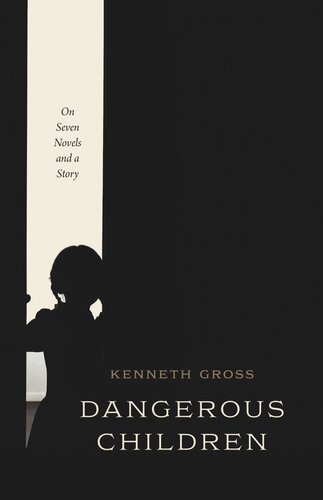 Dangerous Children: On Seven Novels and a Story (PDF/EPUB Version)