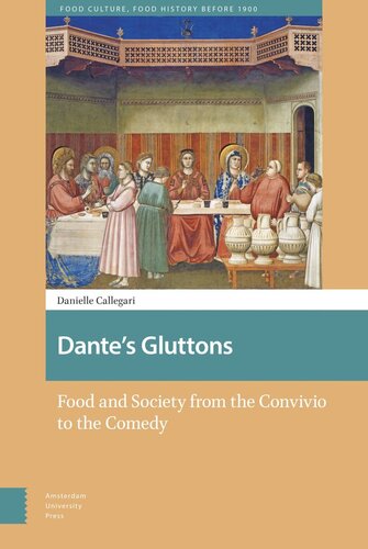 Dante's Gluttons: Food and Society from the Convivio to the Comedy (PDF/EPUB Version)